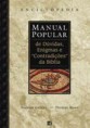 Enciclopédia Manual Popular de Dúvidas, Enigmas e "Contradições" da Bíblia - Norman Geisler & Thomas Howe (PEDIDO S-MAIL MISSIONARIO.TORRES@HOTMAIL ENTÃO PROCESSAREMSO ENVIO OU CADASTRO LIVRO VISITAAS MENU SITE .